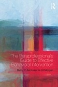 Cover: The Paraprofessional's Guide to Effective Behavioral Intervention - Routledge
