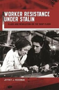 Enlarge image Cover: Worker Resistance under Stalin - Harvard University Press
