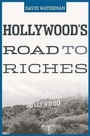 Cover: Hollywood's Road to Riches - Harvard University Press