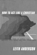 Cover: How to Act Like a Christian - Abingdon Press