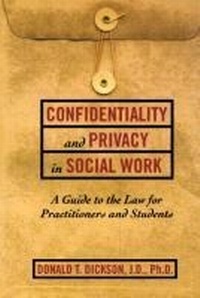 Abbildung von: Confidentiality and Privacy in Social Work - The Free Press