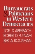 Cover: Bureaucrats and Politicians in Western Democracies - Harvard University Press