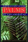Cover: Field Guide to the Palms of the Americas - Princeton University Press