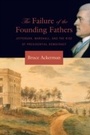 Cover: The Failure of the Founding Fathers - The Belknap Press