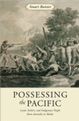 Cover: Possessing the Pacific - Harvard University Press
