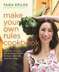 Enlarge image Cover: Make Your Own Rules Cookbook - Hay House Inc