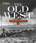 Cover: National Geographic The Old West - National Geographic Society
