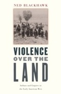 Cover: Violence over the Land - Harvard University Press