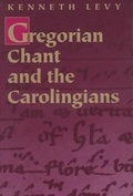 Cover: Gregorian Chant and the Carolingians - Princeton University Press