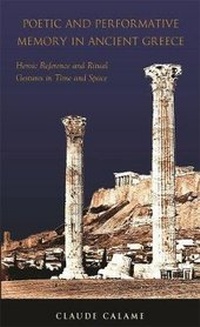 Enlarge image Cover: Poetic and Performative Memory in Ancient Greece - Harvard University, Center for Hellenic Studies