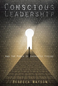 Enlarge image Cover: Conscious Leadership - AuthorHouse UK