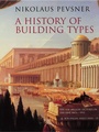 Cover: A History of Building Types - Princeton University Press
