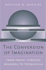 Cover: The Conversion of Imagination - Harvard University Press