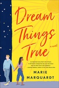 Cover: Dream Things True - St. Martin's Griffin