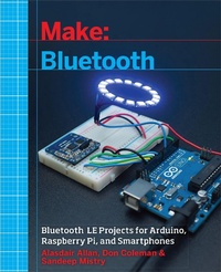 Abbildung von: Make: Bluetooth - O'Reilly
