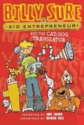 Cover: Billy Sure Kid Entrepreneur and the Cat-Dog Translator - Simon Spotlight