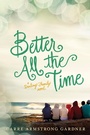 Cover: Better All the Time - Tyndale Fiction
