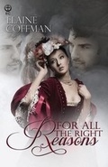 Cover: For All the Right Reasons - Ellora's Cave Publishing, Inc.