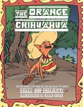 Cover: The Orange Chihuahua - AUTHORHOUSE