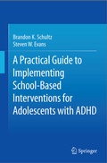 Cover: A Practical Guide to Implementing School-Based Interventions for Adolescents with ADHD - Springer