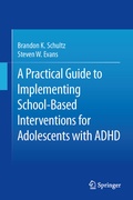 Abbildung von: A Practical Guide to Implementing School-Based Interventions for Adolescents with ADHD - Springer