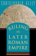 Cover: Ruling the Later Roman Empire - The Belknap Press