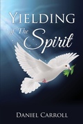 Cover: Yielding Of The Spirit - Xulon Press