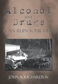Cover: Alcohol and Drugs can Ruin Your Life - Xlibris