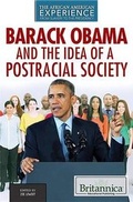 Cover: Barack Obama and the Idea of a Postracial Society - Rosen Education Service
