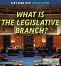 Cover: What Is the Legislative Branch? - Rosen Education Service