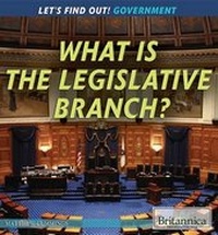 Enlarge image Cover: What Is the Legislative Branch? - Rosen Education Service