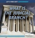 Cover: What Is the Judicial Branch? - Rosen Education Service