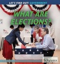 Cover: What Are Elections? - Rosen Education Service