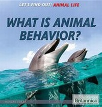 Enlarge image Cover: What Is Animal Behavior? - Rosen Education Service
