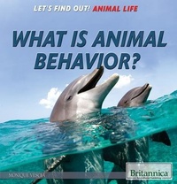 Enlarge image Cover: What Is Animal Behavior? - Rosen Education Service