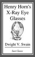 Cover: Henry Horn's X-Ray Eye Glasses - Start Classics