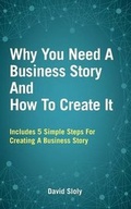 Cover: Why You Need a Business Story and How to Create it - UK Book Publishing