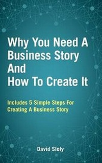 Enlarge image Cover: Why You Need a Business Story and How to Create it - UK Book Publishing