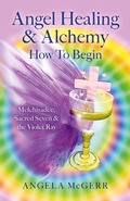 Cover: Angel Healing & Alchemy - How to Begin - John Hunt Publishing