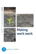 Cover: Making work work - The Good Book Company