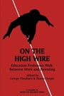Cover: On the High Wire - Information Age Publishing