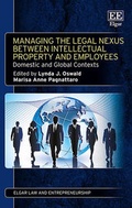Cover: Managing the Legal Nexus Between Intellectual Property and Employees - Edward Elgar Publishing