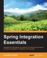 Enlarge image Cover: Spring Integration Essentials - Packt Publishing