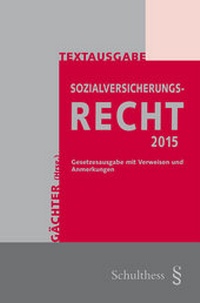 Abbildung von: Sozialversicherungsrecht 2015 - Schulthess Juristische Medien