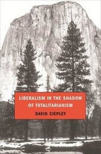 Abbildung von: Liberalism in the Shadow of Totalitarianism - Harvard University Press