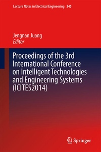 Enlarge image Cover: Proceedings of the 3rd International Conference on Intelligent Technologies and Engineering Systems (ICITES2014) - Springer