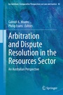 Cover: Arbitration and Dispute Resolution in the Resources Sector - Springer