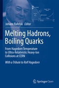 Cover: Melting Hadrons, Boiling Quarks - From Hagedorn Temperature to Ultra-Relativistic Heavy-Ion Collisions at CERN - Springer