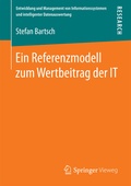 Bild: Ein Referenzmodell zum Wertbeitrag der IT - Springer Vieweg