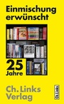 Cover: Einmischung erw&uuml;nscht - Christoph Links Verlag